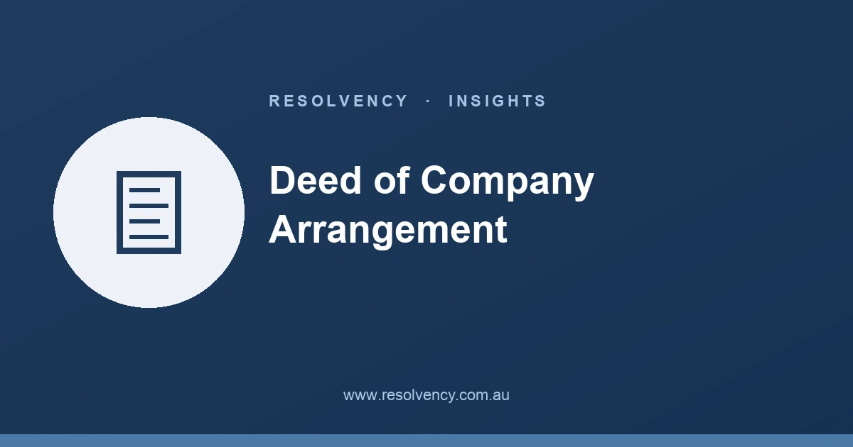 Deed of Company Arrangement (DOCA) Explained: The Deal That Decides Whether Your Company Survives