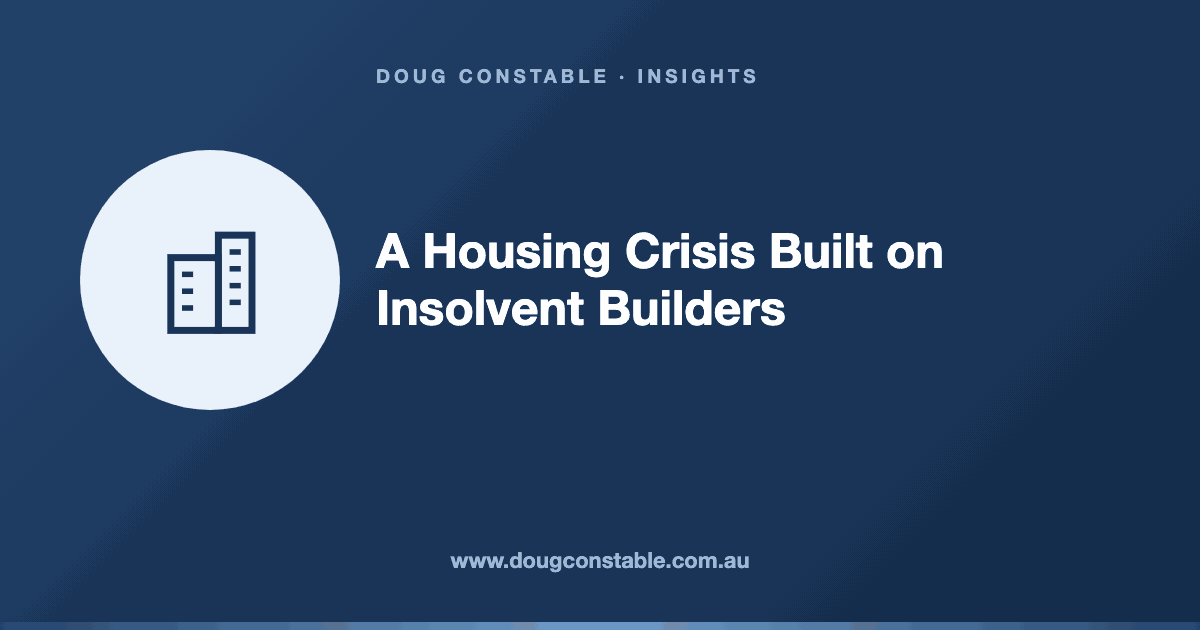 A Housing Crisis Built on Insolvent Builders