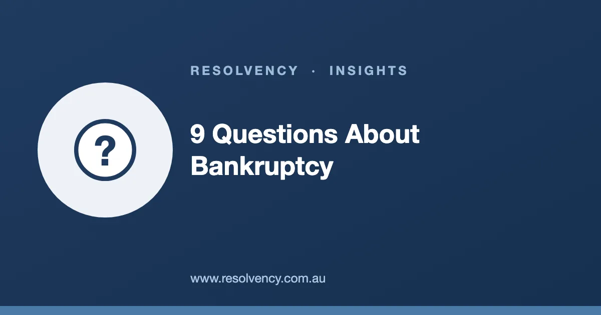 The 9 Questions I'm Asked Most About Bankruptcy