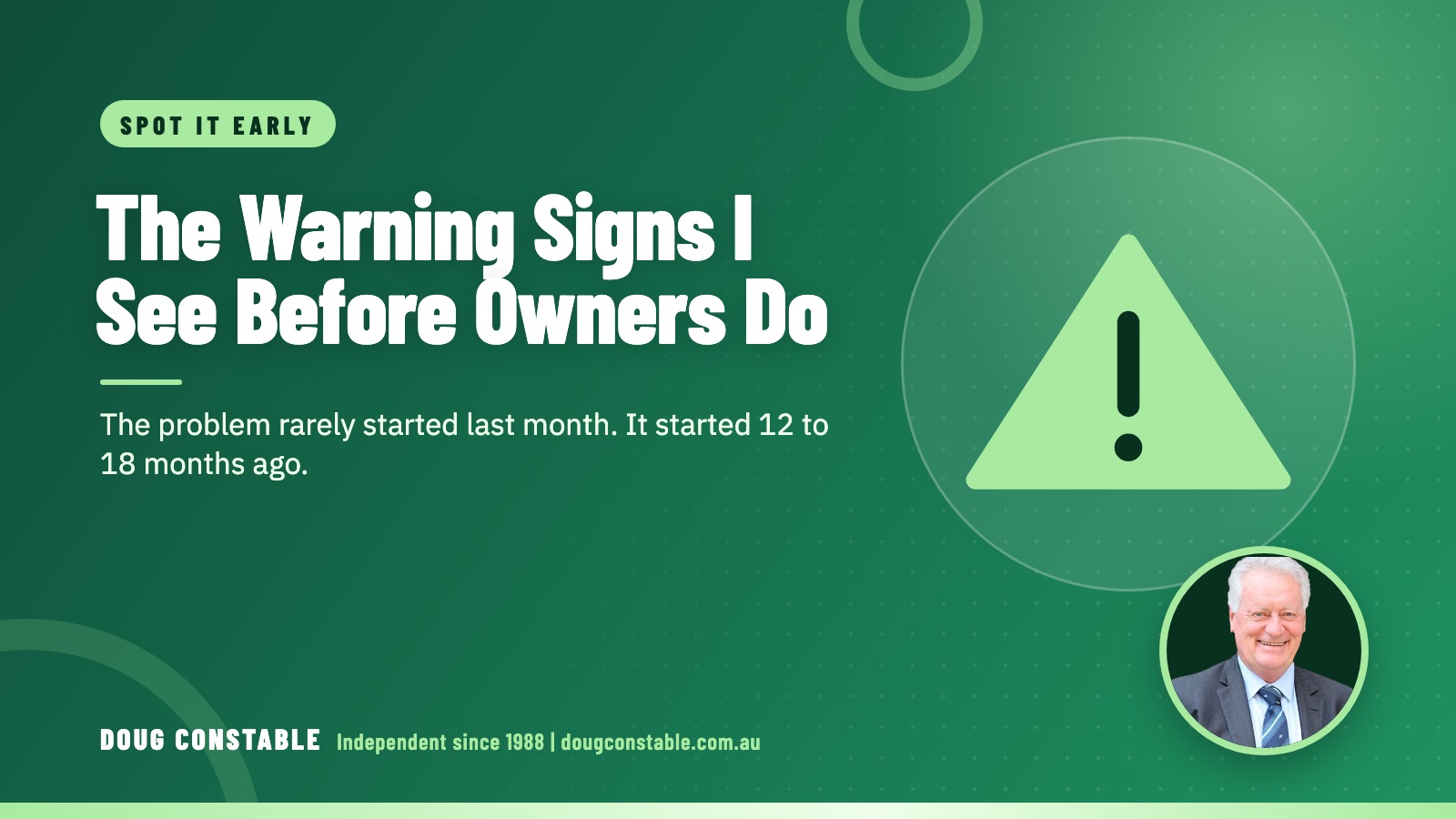 The Warning Signs I See Before Owners Do